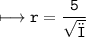 \\ \bull\tt\longmapsto r=\dfrac{5}{\sqrt{π}}