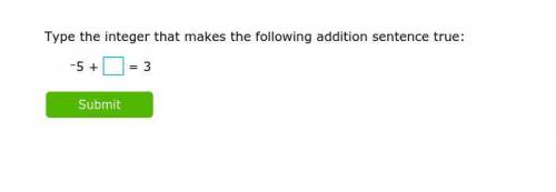 Type the integer that makes the following addition sentence true for Brainliest!!