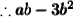 \therefore{\pmb{ab-3b^2 }}