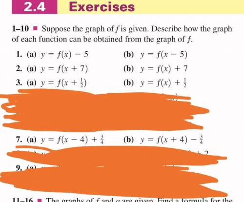 Suppose the graph of f is given. Describe how the graph of each function can be obtained from the g