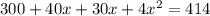 300 + 40x + 30x + 4 {x}^{2}  = 414