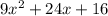 9x^2+24x+16