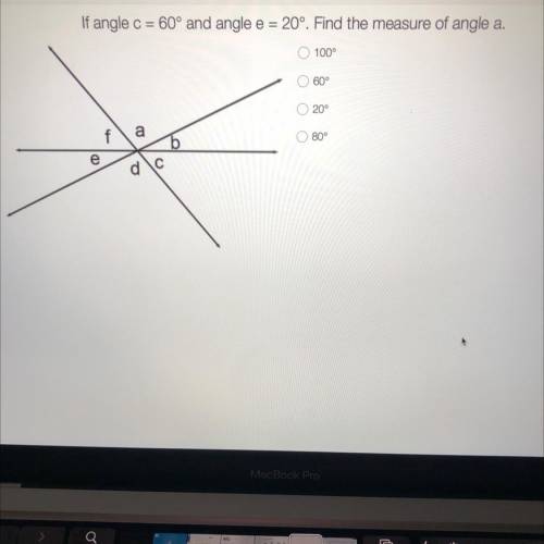 If angle c=60 and angle e=20. Find the measure of angle a