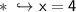 \\ \ast\sf\hookrightarrow x=4