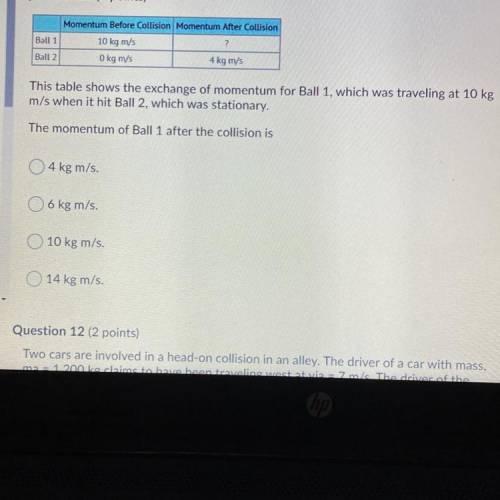 Will mark correct answer brainliest Momentum Before Collision Momentum After Collision

Ball 1
10