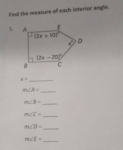 Find the measure of each interior angle. 5 Ox+10) D (2x - 2010​