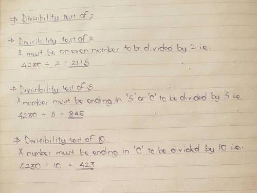 A) 4230 can be divided evenly by 2, 5, and 10. How do you know?

learning divisibility rule and I d