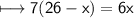 \\ \sf\longmapsto 7(26-x)=6x