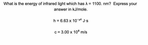 What is the energy of infrared light which has λ = 1100. nm? express your answer in kj/mol.