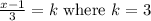 \frac{x -1}{3} = k \text{ where } k = 3