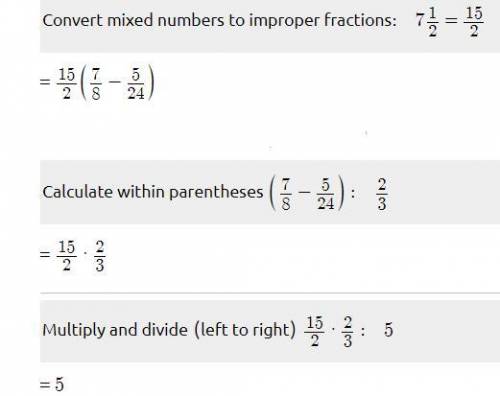 7½ x (⅞ - 5/24) solution and answer​