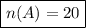 \boxed{n(A) = 20}