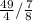 \frac{49}{4}/\frac{7}{8}