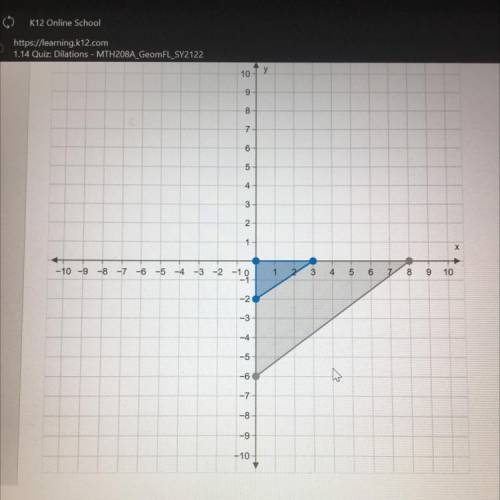 HELP ME PLEASE!!!

Graph the image of the given triangle under a dilation with a scale factor of 1