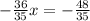 -\frac{36}{35}x=-\frac{48}{35}  \\