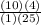 \frac{(10)(4)}{(1)(25)}