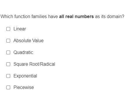 Which function families have all real numbers as its domain?