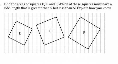Find the areas of squares D, E, and F. Which of these squares must have a side length that is great