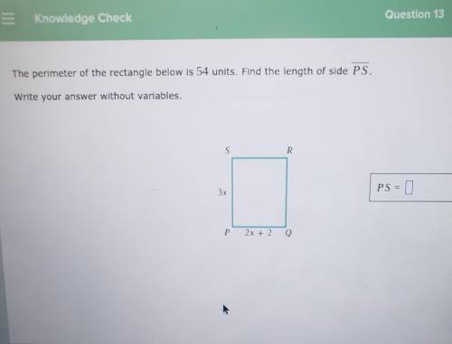 The perimeter of the rectangle below is 54 units. Find the length of side PS. Write your answer wit