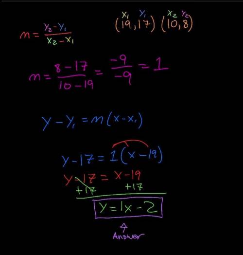 A line includes the points (19, 17) and (10, 8). What is its equation in slope-intercept form?