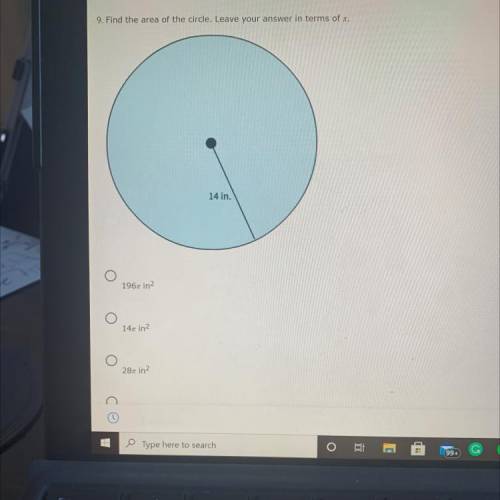 9. Find the area of the circle. Leave your answer in terms of ..

14 in.
196x in2
14. in2
28 in2