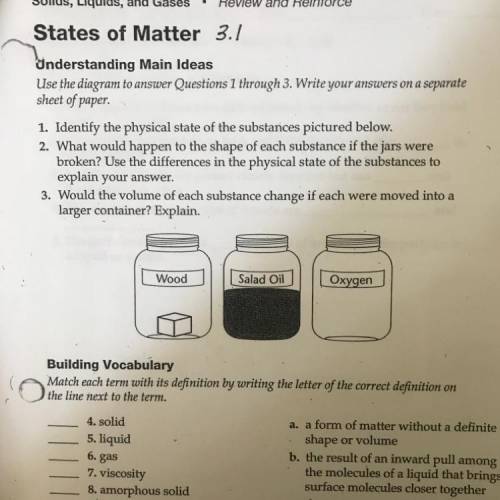 Solids, Liquids, and Gases Review and Reinforce

States of Matter 3.1
Understanding Main Ideas
Use