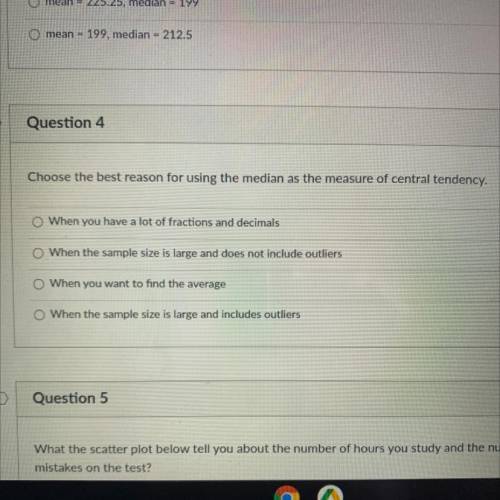 Choose the best reason for using the median as the measure of central tendency