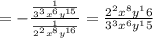 =-\frac{\frac{1}{3^3x^6y^{15}}}{\frac{1}{2^2x^8y^{16}}}=\frac{2^2 x^8 y^16}{3^3 x^6 y^15}