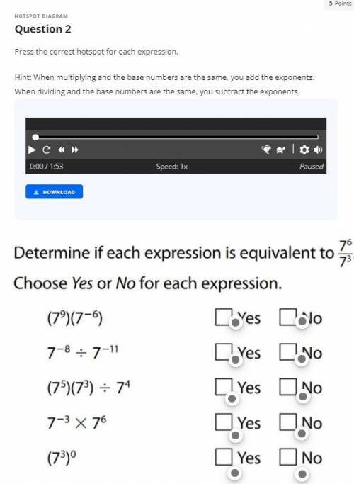 Press the correct hotspot for each expression.

Hint: When multiplying and the base numbers are th