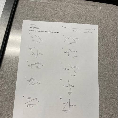 State if each triangle is acute obtuse or right I need all