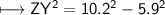 \\ \sf\longmapsto ZY^2=10.2^2-5.9^2