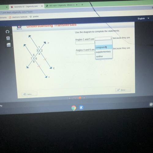 Use the diagram to complete the statements.

because they are
r
Angles 1 and 5 are
v angles.
وم)
2