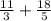 \frac{11}{3}  +  \frac{18}{5}