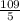 \frac{109}{5}