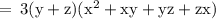 \rm \:  =  \: 3(y + z)( {x}^{2} + xy + yz + zx)