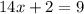 14x+2=9