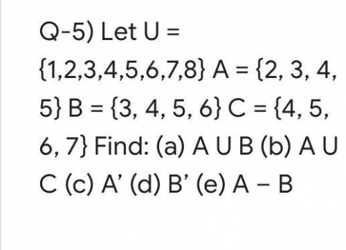 Plz help

Let U = {1,2,3,4,5,6,7,8} A = {2, 3, 4, 5} B = {3, 4, 5, 6} C = {4, 5, 6, 7} Find: (a) A
