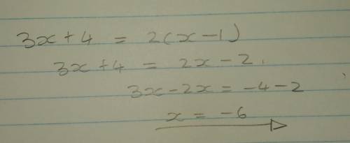 PLS HELP 3x+4 = 2 (x - 1)