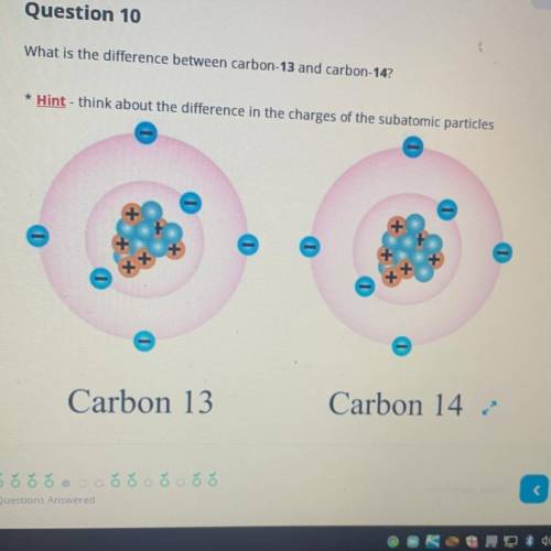 Please help!

What is the difference between carbon-13 and carbon-14?
the number of electrons 
the