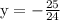 \rm y=-\frac{25}{24}