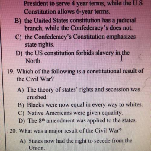 19. Which of the following is a constitutional result of

the Civil War? Plz answer 
A) The theory