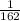 \frac{1}{162}