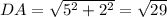 DA=\sqrt{5^2+2^2}=\sqrt{29}