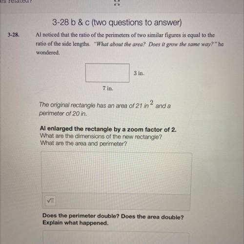 Al noticed that the ratio of the perimeters of two similar figures is equal to the

ratio of the s