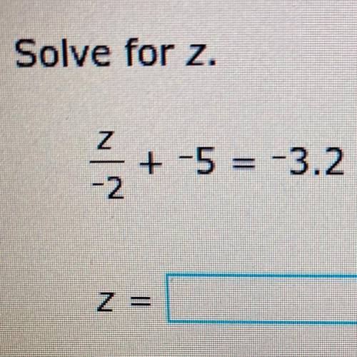 Solve for z
Please help me, thank u!!!