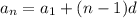 a_n= a_1+(n-1)d\\