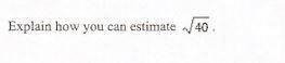 Explain how you can estimate 
i will give brianleist ifd you anserw