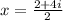 x=\frac{2+4i}{2}