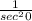 \frac{1}{sec^20}