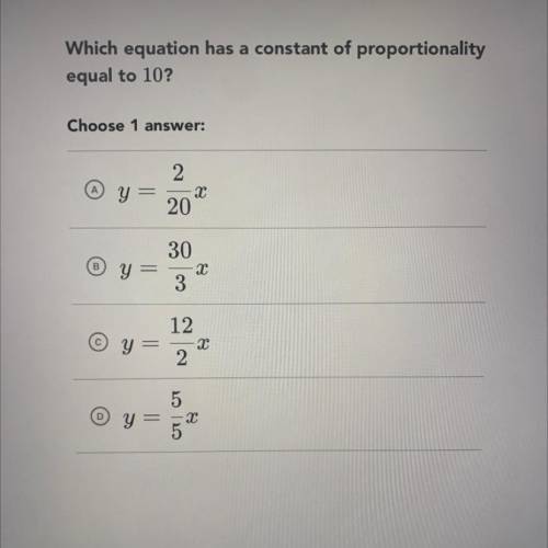 Rates & proportional relationships: Quiz 1

Which equation has a constant of proportionality
e